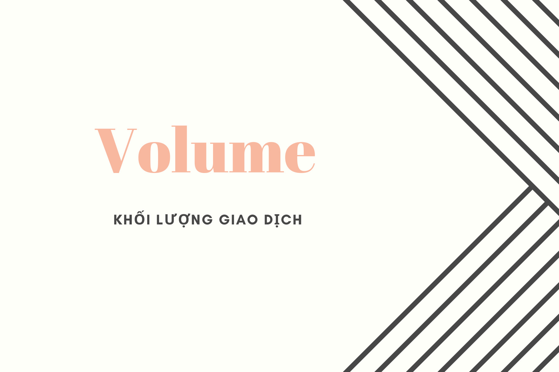 Khối Lượng Giao Dịch Là Gì? Có Ý Nghĩa Gì?